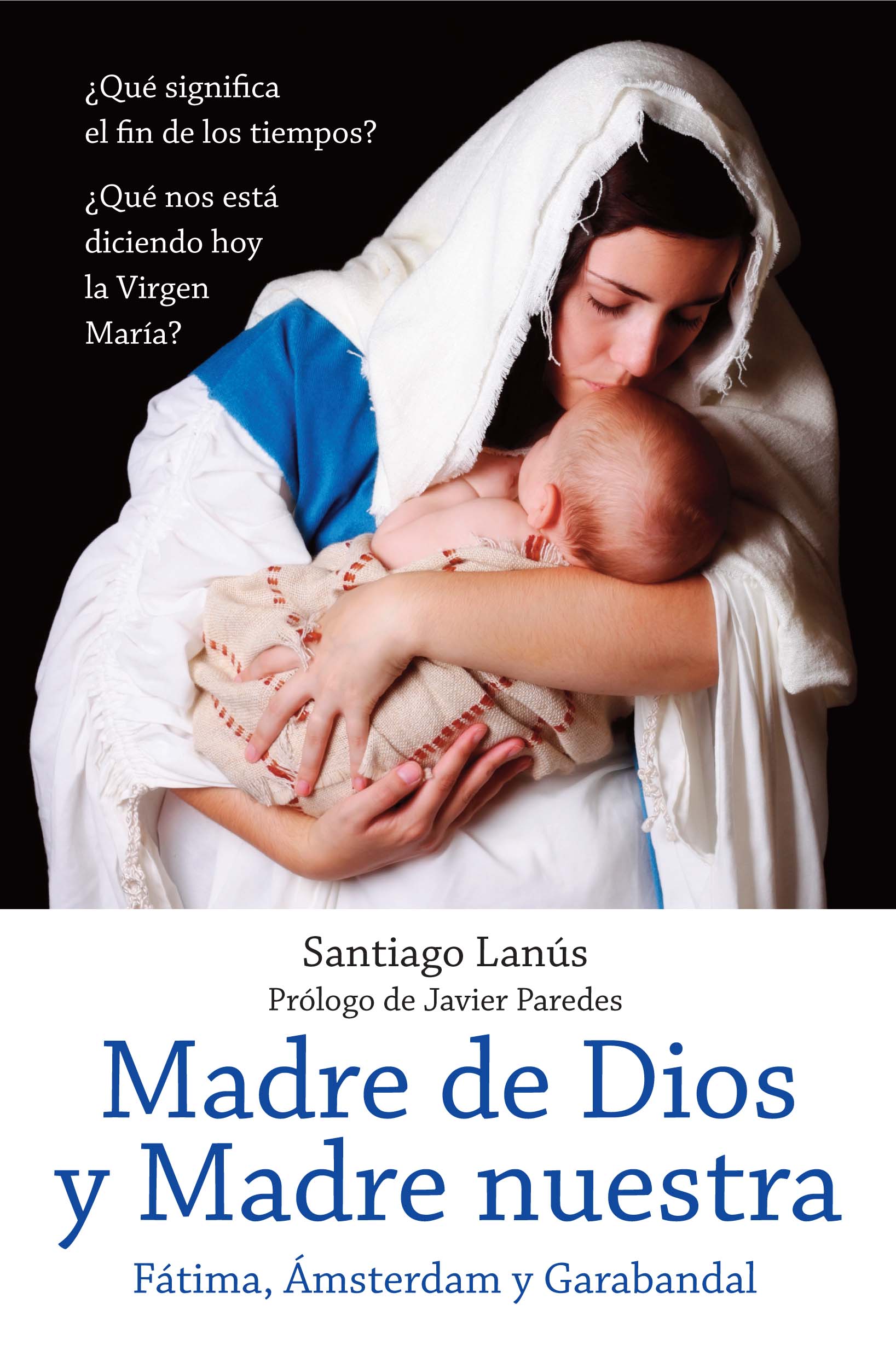 Portada del libro "Madre de Dios y Madre Nuestra. Fátima Ámsterdam y Garabandal"