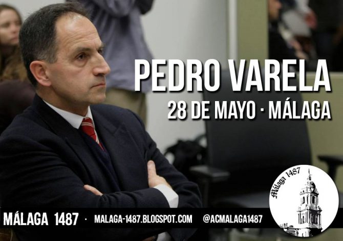 Cartel de la conferencia de Pedro Varela en Málaga. Si busca el lugar y la hora, no los encontrará.