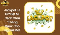 Jackpot là gì Bật mí mẹo chơi Jackpot hiệu quả nhất 2024